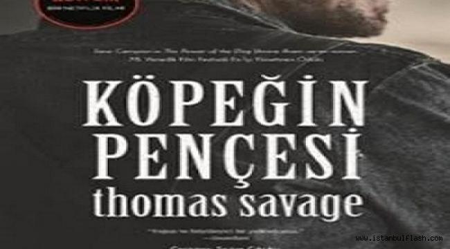 THOMAS SAVAGE'IN PSİKODRAMA ROMANI "KÖPEĞİN PENÇESİ" RAFLARDA