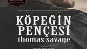 THOMAS SAVAGE'IN PSİKODRAMA ROMANI "KÖPEĞİN PENÇESİ" RAFLARDA