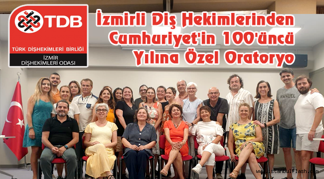 İzmirli Diş Hekimlerinden Cumhuriyet'in 100'üncü Yılına Özel Oratoryo