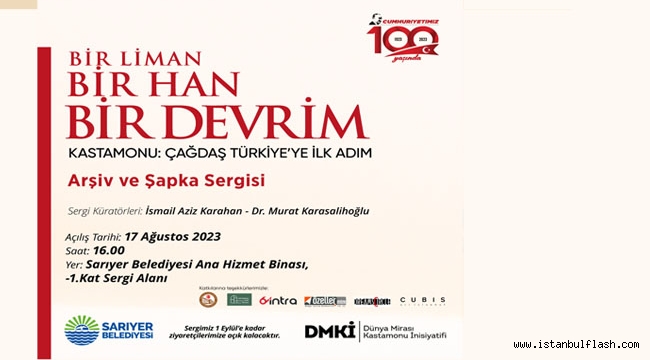 KASTAMONU "BİR LİMAN, BİR HAN, BİR DEVRİM" SERGİSİYLE SARIYER'DE