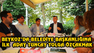 BEYKOZ'DA BELEDİYE BAŞKANLIĞINA ADAYLIĞINI AÇIKLAYAN ÖZÇAKMAK OLDUKÇA İDDİALI KONUŞTU