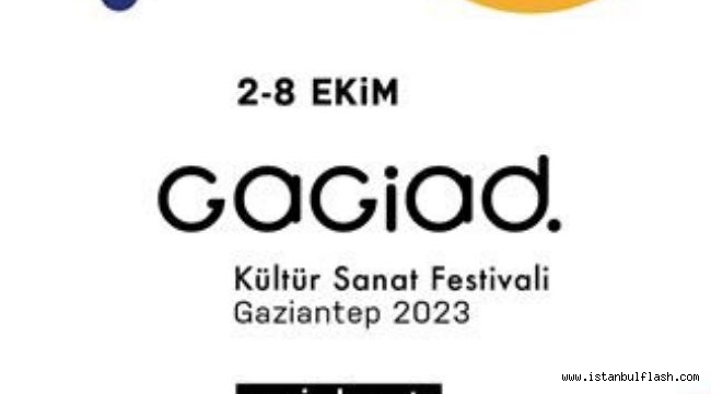 GAGİAD KÜLTÜR SANAT FESTİVALİ 2 EKİM'DE BAŞLIYOR