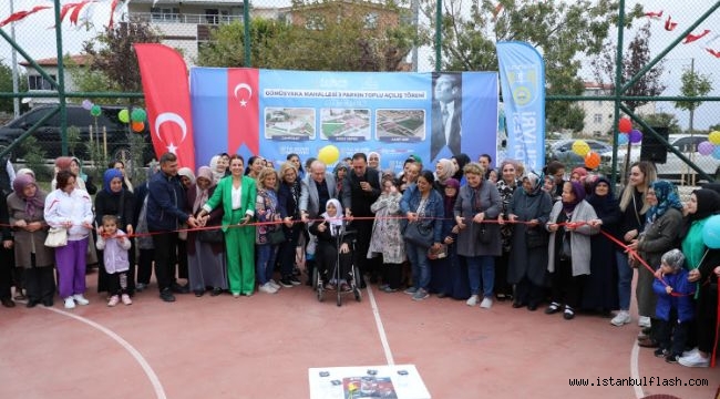 SİLİVRİ GÜMÜŞYAKA'DA 3 PARK BİRDEN AÇILDI