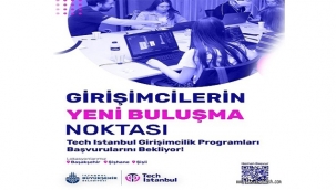 GİRİŞİMCİLİĞİN YENİ ADRESİ: TECH ISTANBUL