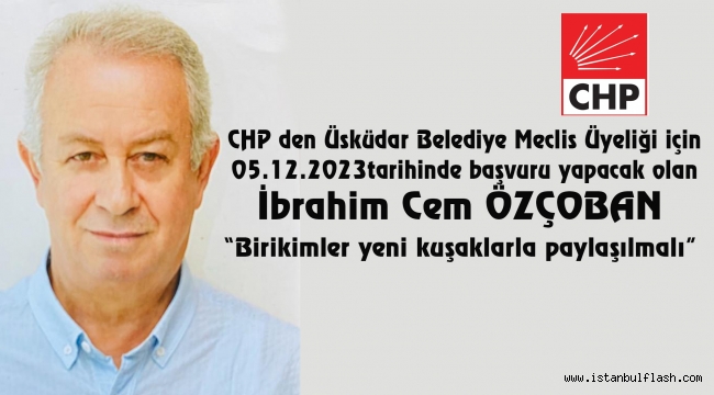 Belediyelerde Birçok birimde görev yapan İnşaat Mühendisi İbrahim Cem ÖZÇOBAN Meclis üyeliğine aday