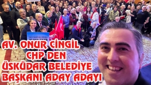 ONUR CİNGİL CHP DEN ÜSKÜDAR BELEDİYE BAŞKANI ADAY ADAYI