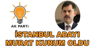 İBB'NİN AKP ADAYI MURAT KURUM