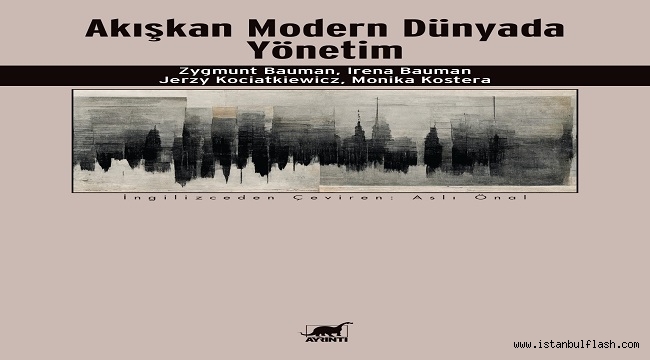 "AKIŞKAN MODERN DÜNYADA YÖNETİM" KİTABI RAFLARDA