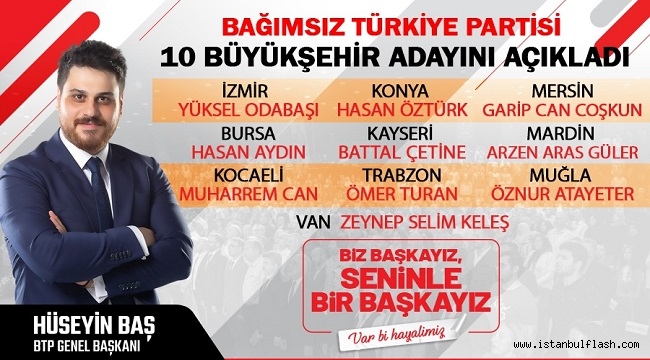 BTP 10 BÜYÜKŞEHİR BELEDİYE BAŞKAN ADAYINI AÇIKLADI