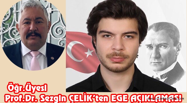 Prof. Dr. Sezgin ÇELİK' Ege AKERSOY 'un Tutuklama Kararını haksız bulduğumu ve üzüldüğümü belirtmek isterim.