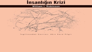 ROBINSON'UN "KÜRESEL KAPİTALİZM ve İNSANLIĞIN KRİZİ" KİTABI RAFLARDA