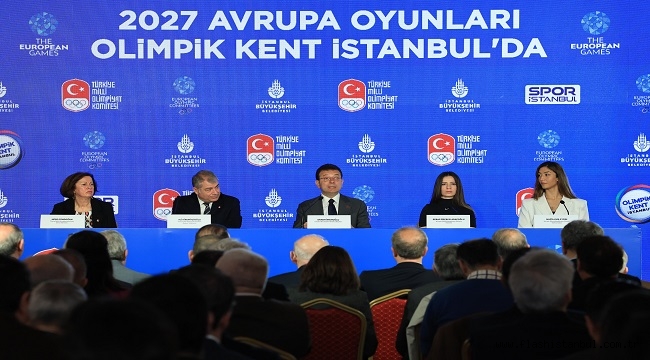 2027 AVRUPA OYUNLARI İSTANBUL'DA DÜZENLENECEK