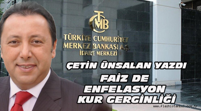 FAİZDEKİ ENFELASYON KUR GERGİNLİĞİ