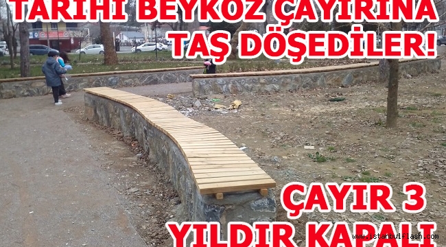 TARİHİ BEYKOZ ÇAYIRINA TAŞ DÖŞEDİLER