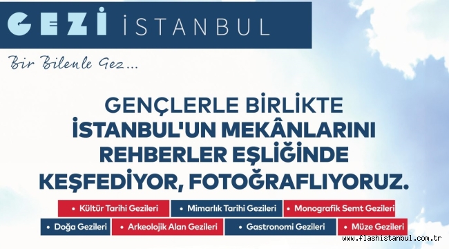 GENÇLER 'GEZİ İSTANBUL' İLE ŞEHRİ DOYASIYA GEZECEK