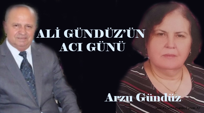 Ali Gündüz hayat arkadaşı Arzu Gunduz'ü kaybetti.