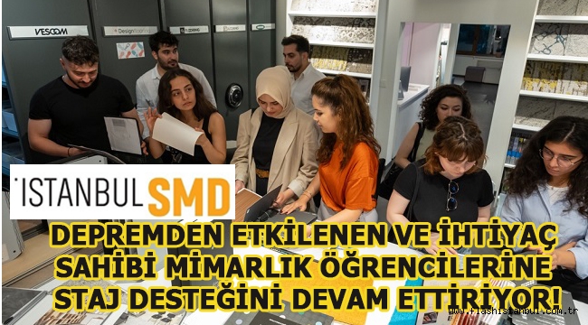 İSTANBUL SERBEST MİMARLAR DERNEĞİ DEPREMDEN ETKİLENEN VE İHTİYAÇ SAHİBİ MİMARLIK ÖĞRENCİLERİNE STAJ DESTEĞİNİ DEVAM ETTİRİYOR!