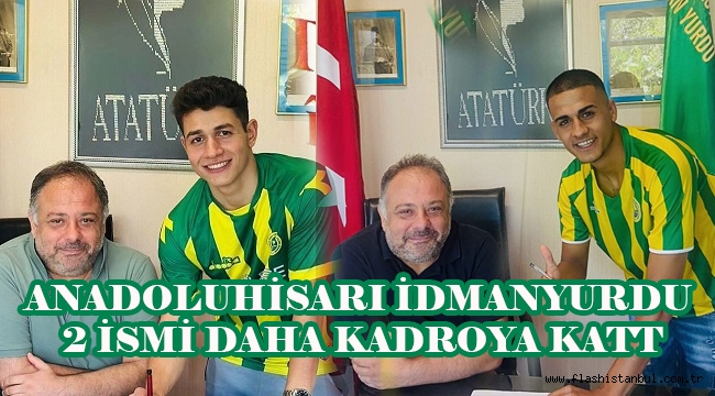 ANADOLUHİSARI İDMANYURDU 2 İSMİ DAHA KADROYA KATT