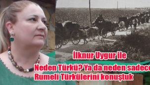 İlknur Uygur ile Neden Türkü? Ya da neden sadece Rumeli Türkülerini konuştuk