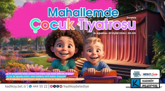 "MAHALLEMDE ÇOCUK TİYATROSU" BAŞLIYOR