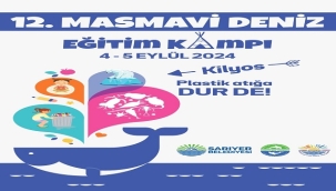 12. MASMAVİ DENİZ EĞİTİM KAMPI SARIYER'DE BAŞLIYOR