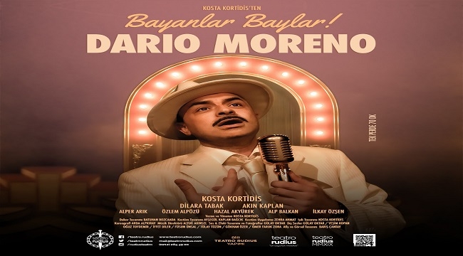 "BAYANLAR BAYLAR DARIO MORENO" MÜZİKLİ OYUN BEYOĞLU ATLAS 1948'DE PERDELERİNİ AÇIYOR!