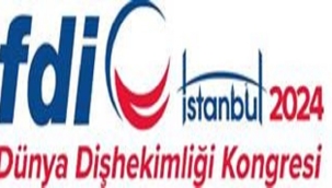 FDI DÜNYA DİŞHEKİMLİĞİ KONGRESİ" 12-15 EYLÜL TARİHLERİ ARASINDA İSTANBUL'DA DÜZENLENİYOR