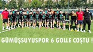 GÜMÜŞSUYUSPOR 6 GOLLE COŞTU !