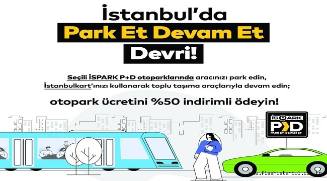 İSTANBUL'DA "PARK ET DEVAM ET" DÖNEMİ