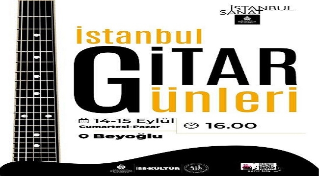 İSTANBUL GİTAR GÜNLERİ, 14-15 EYLÜL'DE İSTANBUL SANAT'TA BAŞLIYOR