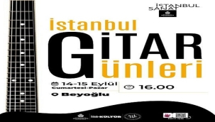 İSTANBUL GİTAR GÜNLERİ, 14-15 EYLÜL’DE İSTANBUL SANAT’TA BAŞLIYOR