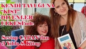 KENDİ TAVUĞUNA "KIŞT" DİYENLER ÜLKESİ'nde