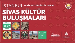 KÜLTÜR BULUŞMALARI SİVAS İLE DEVAM EDİYOR