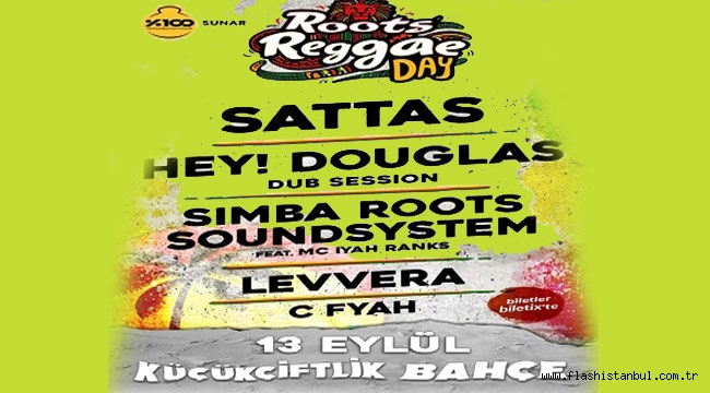 ROOTS REGGAE DAY 13 EYLÜL'DE İSTANBULLULAR'LA BULUŞUYOR