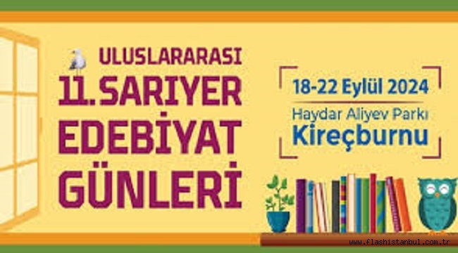 ULUSLARARASI 11.SARIYER EDEBİYAT GÜNLERİ BAŞLIYOR