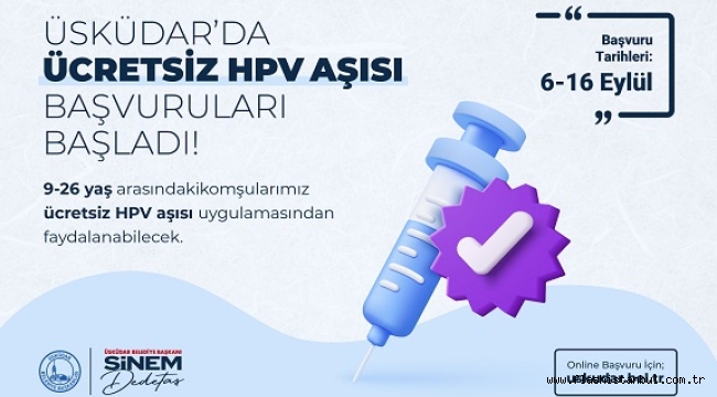 ÜSKÜDAR'DA ÜCRETSİZ HPV AŞISI İÇİN BAŞVURULAR BAŞLADI