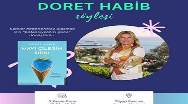 DORET HABİB "MAVİ ÇILEĞİN SIRRI"NI KİTAPSEVERLERE ANLATACAK