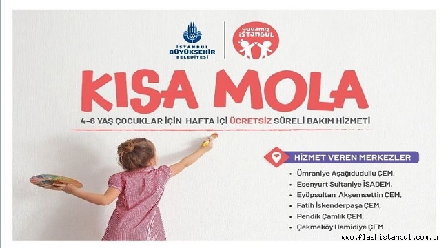 YUVAMIZ İSTANBUL KISA MOLA MERKEZLERİ AÇILIYOR