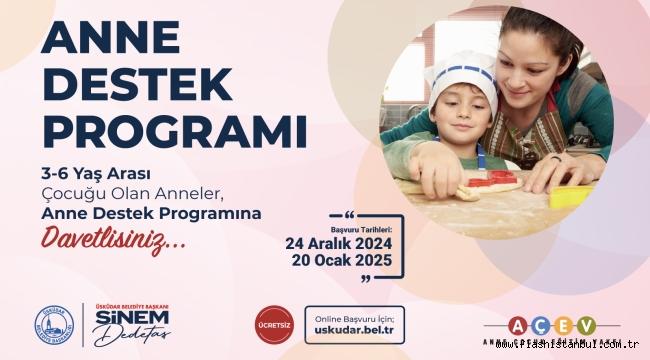 ÜSKÜDAR'DA "ANNE DESTEK PROGRAMI" BAŞLIYOR