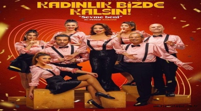 YASEMİN YALÇIN'NIN "KADINLIK BİZDE KALSIN - SEVME BENİ" SEYİRCİ İLE BULUŞUYOR