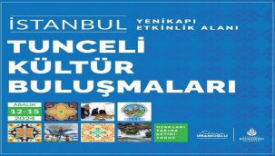 YENİKAPI’DA TUNCELİ RÜZGÂRI ESECEK