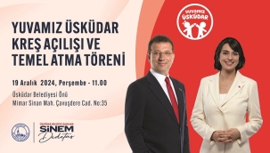 YUVAMIZ ÜSKÜDAR KREŞ AÇILIŞI VE TEMEL ATMA TÖRENİ