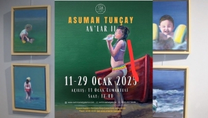 ASUMAN TUNÇAY "ANLAR II" KİŞİSEL SERGİSİNİ AÇTI