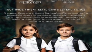 SHERWOOD RESORTS AND HOTELS GELİRİNİ DARÜŞŞAFAKA'YA BAĞIŞLADI