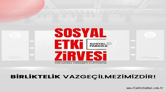 SOSYAL ETKİ ZİRVESİ 2. KEZ 29 MAYIS'TA İŞ SANAT'TA