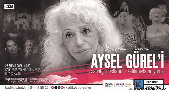 BÜYÜK OZAN AYSEL GÜREL KADIKÖY'DE ANILACAK