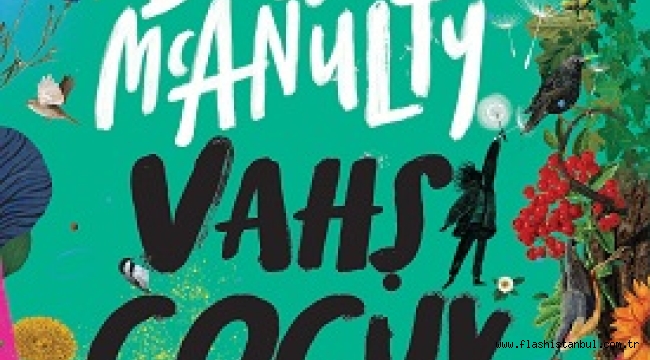  DARA McANULTY'NİN KİTABI "VAHŞİ ÇOCUK" İLE DOĞAYA YOLCULUK