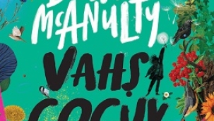  DARA McANULTY'NİN KİTABI "VAHŞİ ÇOCUK" İLE DOĞAYA YOLCULUK