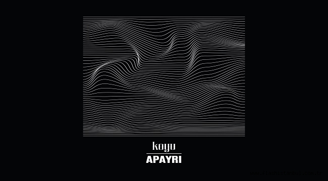 KOYU'DAN YENİ ALBÜM: "APAYRI"