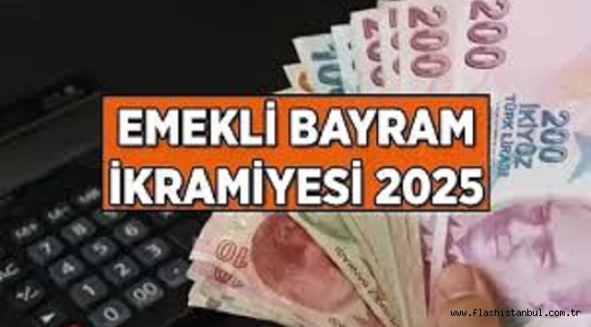 EMEKLİ BAYRAM İKRAMİYESİ 4 BİN LİRA OLDU